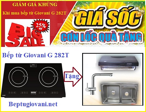 Bếp từ Giovani G 282T giảm giá khủng trong tháng 6