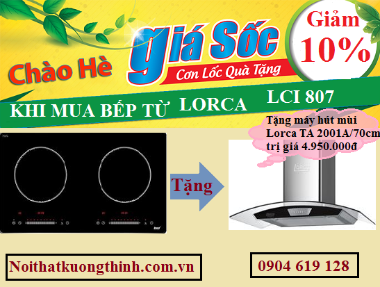 Khuyến mại cực lớn khi mua bếp từ lorca LCI 807