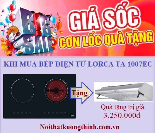 Siêu khuyến mại giá cực rẻ khi mua bếp điện từ Lorca TA 1007EC